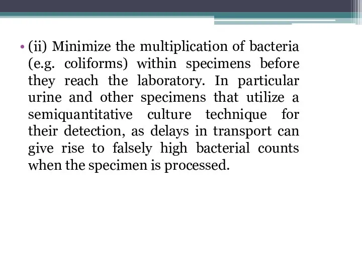 (ii) Minimize the multiplication of bacteria (e.g. coliforms) within specimens