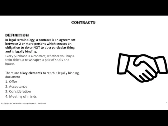 CONTRACTS DEFINITION In legal terminology, a contract is an agreement