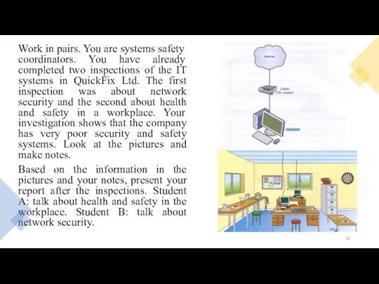 Work in pairs. You are systems safety coordinators. You have