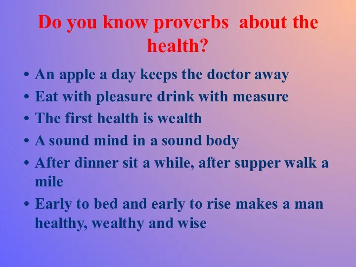 Do you know proverbs about the health? An apple a