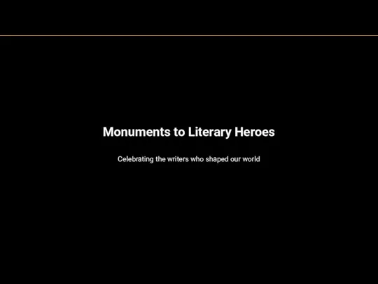 Monuments to Literary Heroes