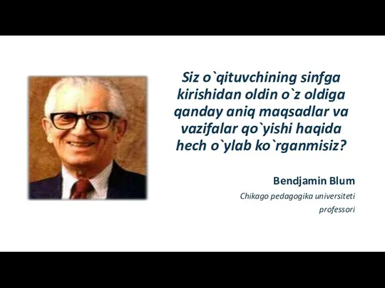 Siz o`qituvchining sinfga kirishidan oldin o`z oldiga qanday aniq maqsadlar