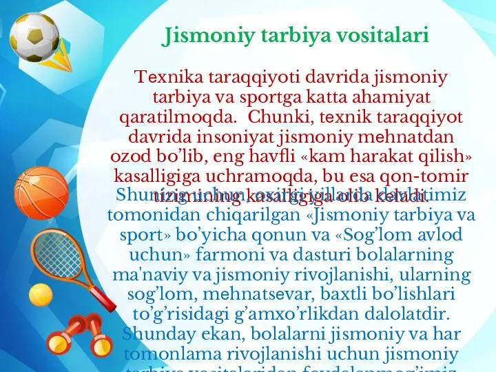 Jismoniy tarbiya vositalari Tеxnika taraqqiyoti davrida jismoniy tarbiya va sportga