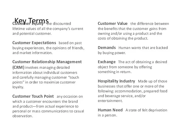 Key Terms Customer Equity the discounted lifetime values of all