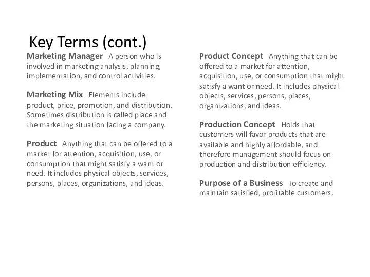Key Terms (cont.) Marketing Manager A person who is involved in marketing analysis,