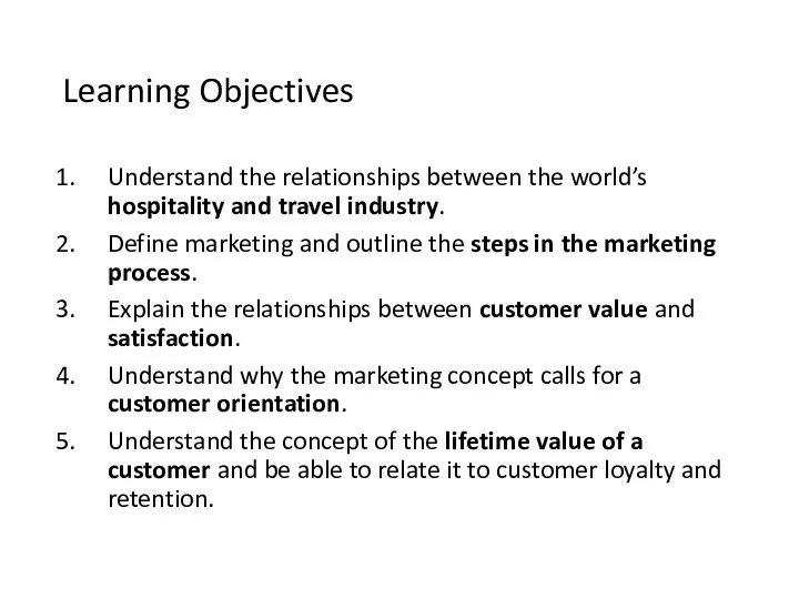 Learning Objectives Understand the relationships between the world’s hospitality and travel industry. Define