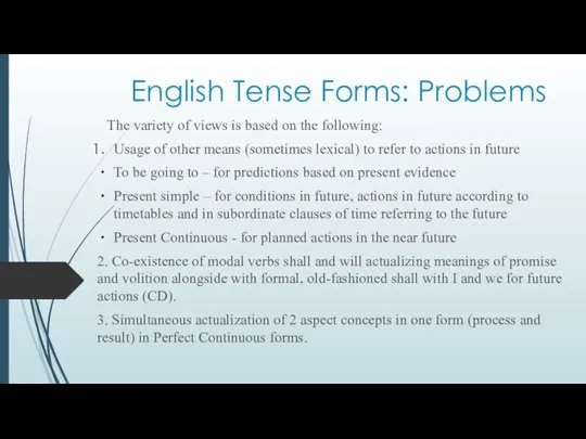 English Tense Forms: Problems The variety of views is based