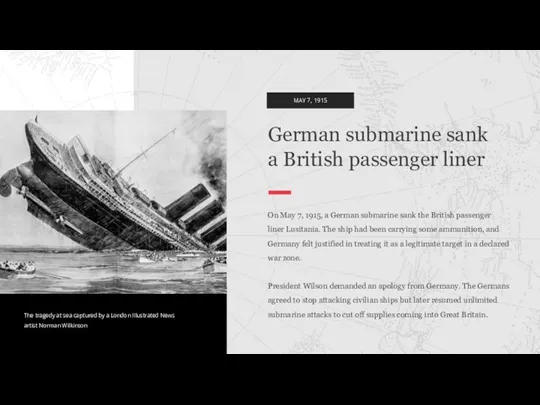 On May 7, 1915, a German submarine sank the British