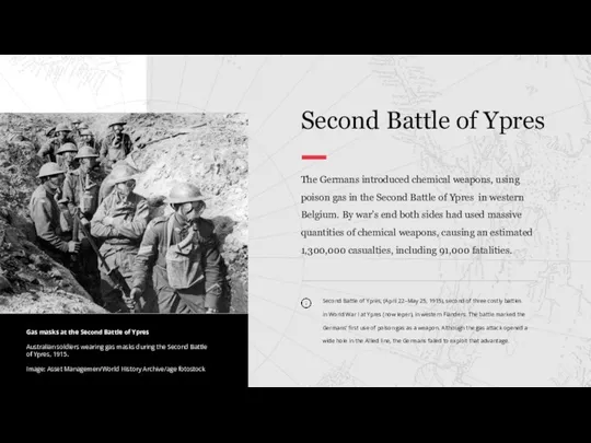 Second Battle of Ypres, (April 22–May 25, 1915), second of