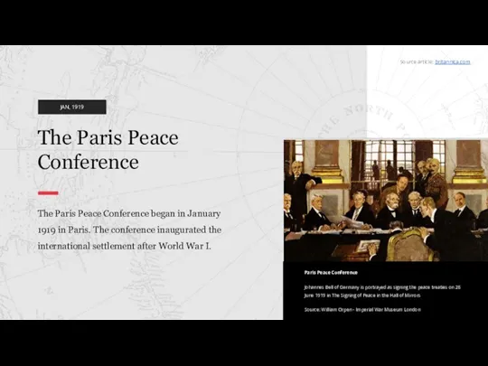 The Paris Peace Conference began in January 1919 in Paris.