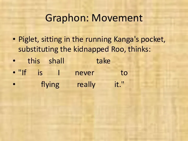 Graphon: Movement Piglet, sitting in the running Kanga's pocket, substituting