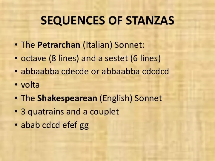 SEQUENCES OF STANZAS The Petrarchan (Italian) Sonnet: octave (8 lines)