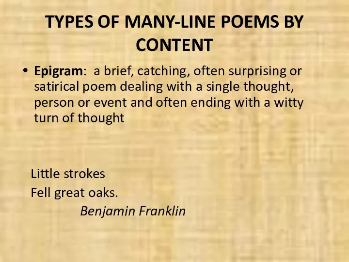 TYPES OF MANY-LINE POEMS BY CONTENT Epigram: a brief, catching,
