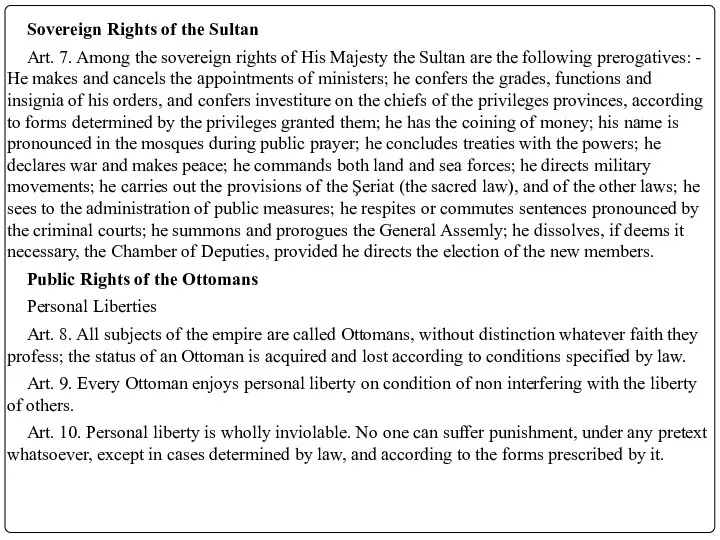 Sovereign Rights of the Sultan Art. 7. Among the sovereign