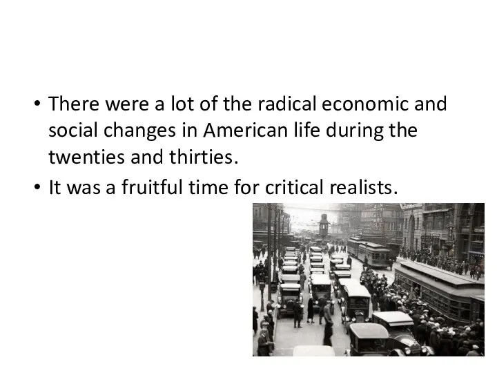 There were a lot of the radical economic and social