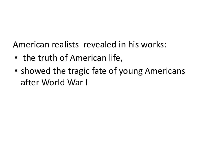 American realists revealed in his works: the truth of American