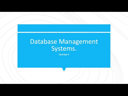 Database Management Systems. Lecture 4