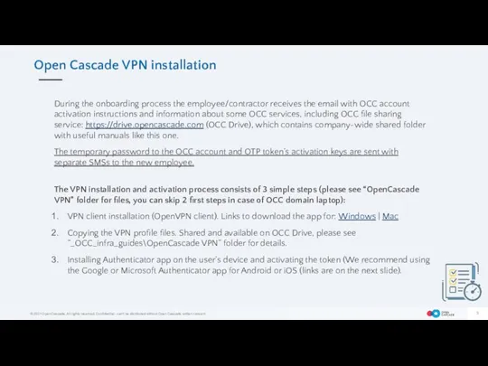 Open Cascade VPN installation During the onboarding process the employee/contractor