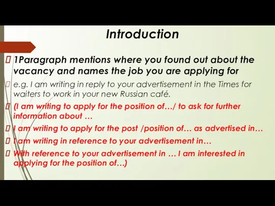 Introduction 1Paragraph mentions where you found out about the vacancy and names the