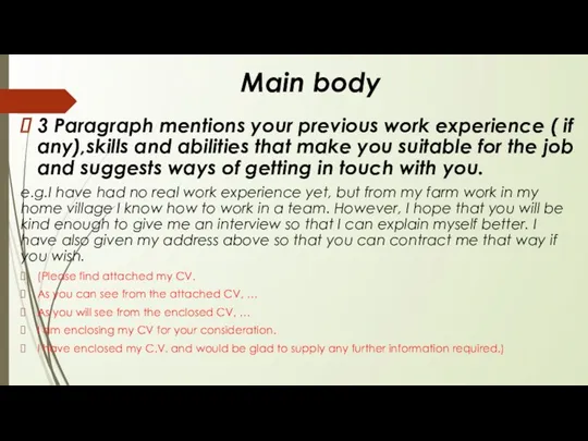 Main body 3 Paragraph mentions your previous work experience (