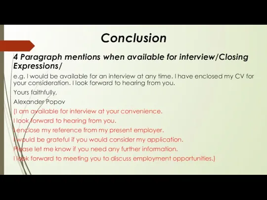 Conclusion 4 Paragraph mentions when available for interview/Closing Expressions/ e.g.