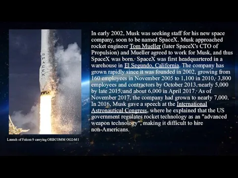 In early 2002, Musk was seeking staff for his new