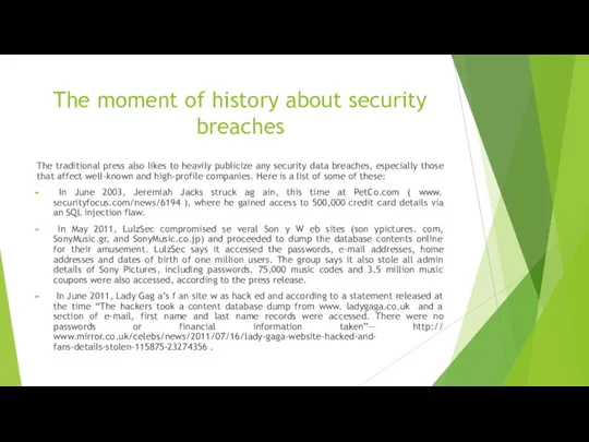 The moment of history about security breaches The traditional press