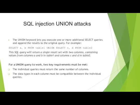 SQL injection UNION attacks The UNION keyword lets you execute