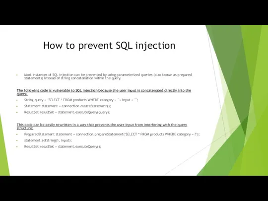 How to prevent SQL injection Most instances of SQL injection