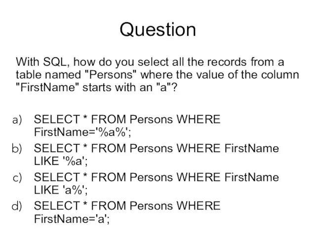 Question With SQL, how do you select all the records