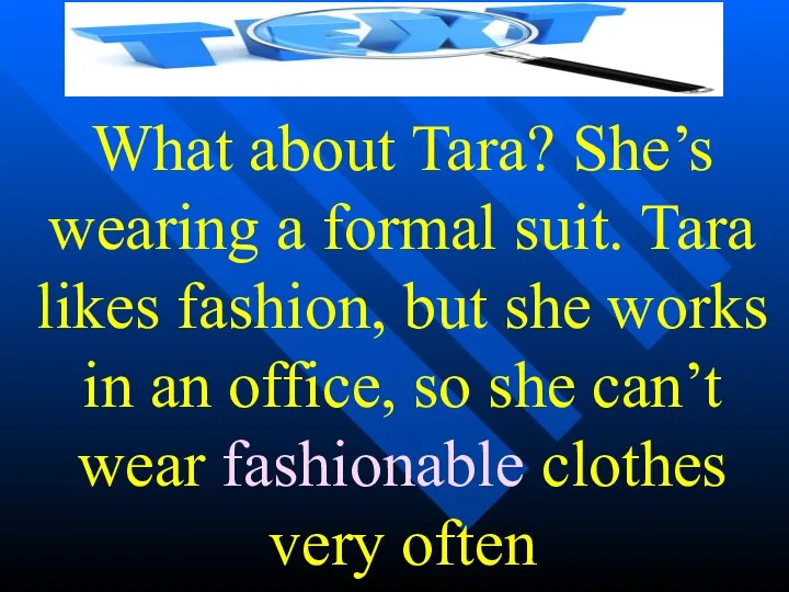 What about Tara? She’s wearing a formal suit. Tara likes