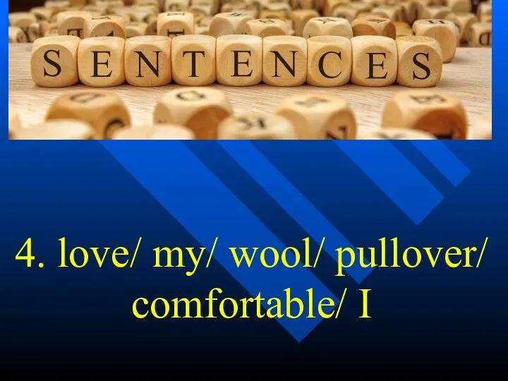 4. love/ my/ wool/ pullover/ comfortable/ I