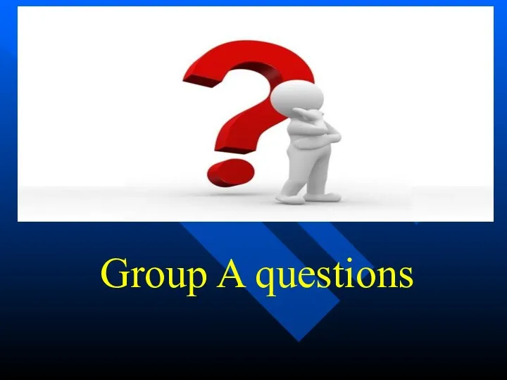 Group A questions