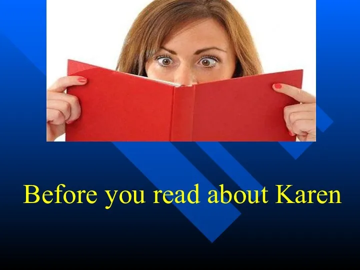 Before you read about Karen