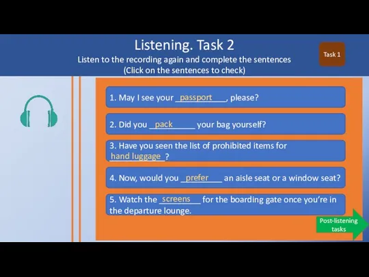 1. May I see your ___________, please? Listening. Task 2 Listen to the