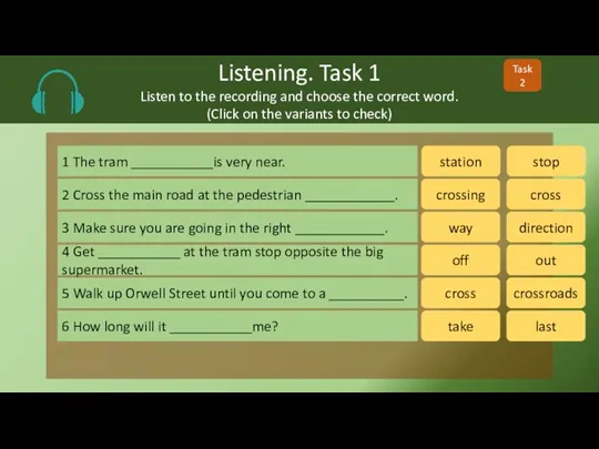 Listening. Task 1 Listen to the recording and choose the