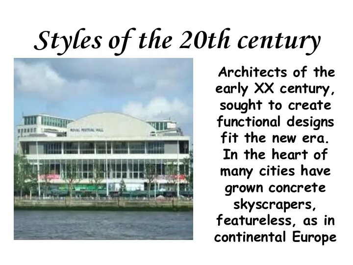 Styles of the 20th century Architects of the early XX