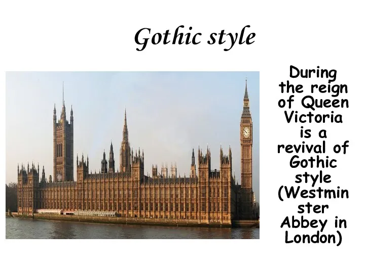 Gothic style During the reign of Queen Victoria is a