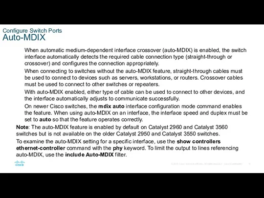 Configure Switch Ports Auto-MDIX When automatic medium-dependent interface crossover (auto-MDIX)