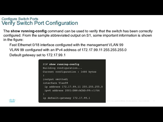 Configure Switch Ports Verify Switch Port Configuration The show running-config