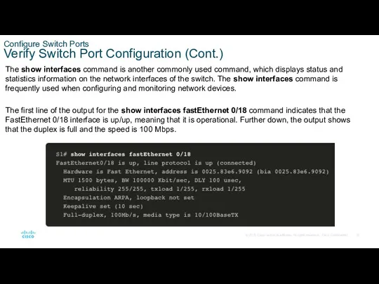 Configure Switch Ports Verify Switch Port Configuration (Cont.) The show