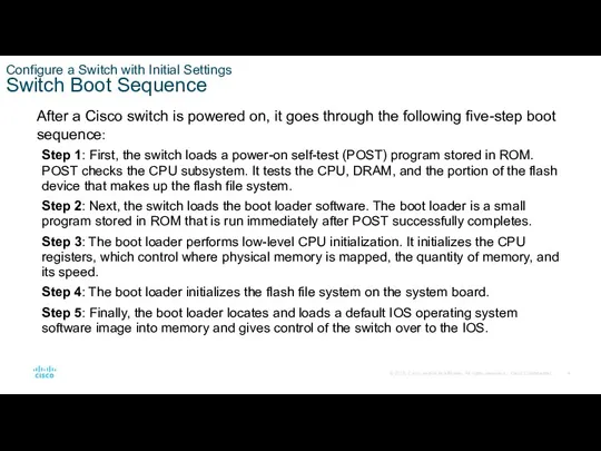 Configure a Switch with Initial Settings Switch Boot Sequence After