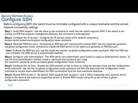 Secure Remote Access Configure SSH Before configuring SSH, the switch