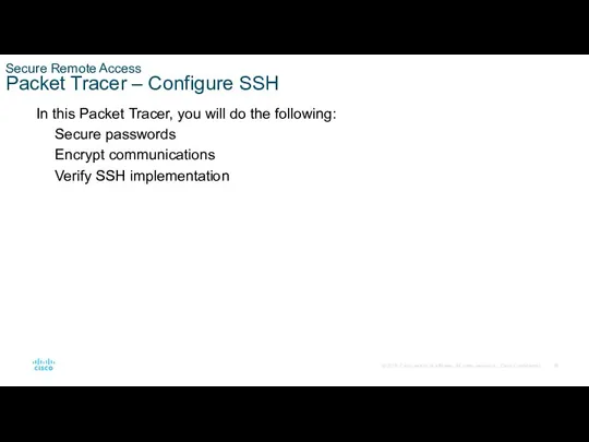 Secure Remote Access Packet Tracer – Configure SSH In this