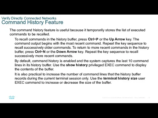 Verify Directly Connected Networks Command History Feature The command history