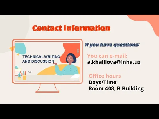 Contact information If you have questions: You can e-mail: a.khalilova@inha.uz