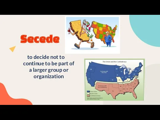 Secede to decide not to continue to be part of a larger group or organization