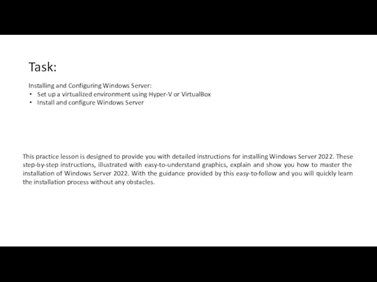 Task: Installing and Configuring Windows Server: Set up a virtualized environment using Hyper-V