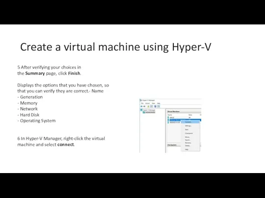 Create a virtual machine using Hyper-V 5 After verifying your choices in the
