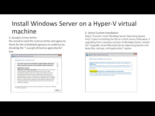 Install Windows Server on a Hyper-V virtual machine 5. Accept License terms You
